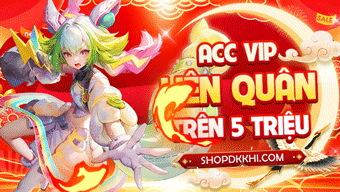 ACC VIP TRÊN 5 TRIỆU